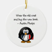 衣服オールドコー買トブックキュートペンギンおもしろい引用文 セラミックオーナメント (正面)