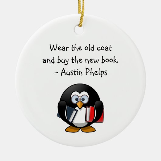衣服オールドコー買トブックキュートペンギンおもしろい引用文 セラミックオーナメント (正面)