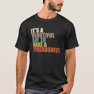表計算おもしろいシートを作るのは素晴らしい日だ Tシャツ