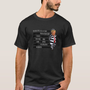 被収容者45 11780考え彼が何をしたかアルウだ Tシャツ