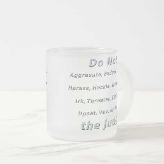 裁判官をうんざりさせないで下さい フロストグラスマグカップ (正面右)