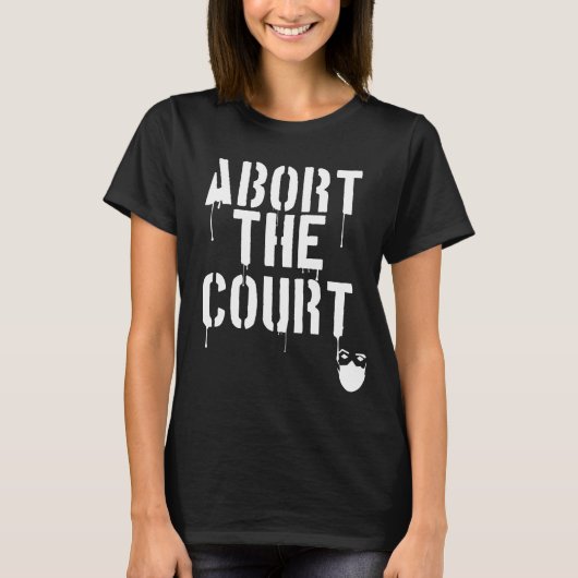 裁判所のフェミニスト生殖の権利のローTを中止する Tシャツ (正面)