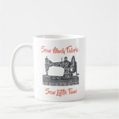 裁縫愛好家 – 縫い多くのファブリック、縫い少し時間 コーヒーマグカップ (左)