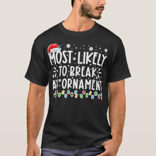 装飾的なクリスマスホリドを壊すおもしろい可能性が最も高い Tシャツ