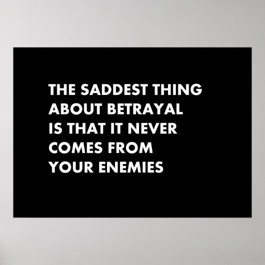 裏切りに関する最も悲しいことは、決して決してそうではないということだ ポスター (正面)