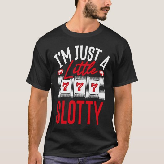 裏面プリント付き 私はただのちょっとしたスロットマシン Tシャツ (正面)