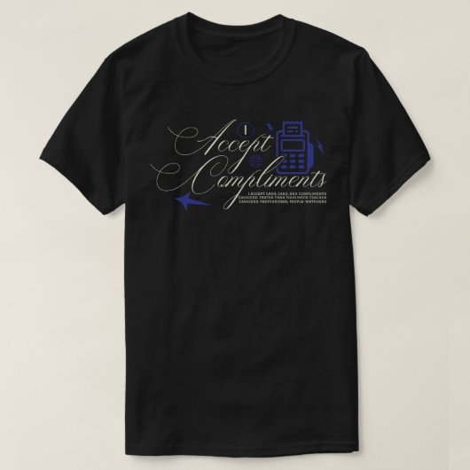 褒め言葉お受け取り専用 Tシャツ (デザイン正面)