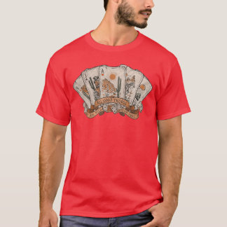 西部のポーカーカード すべての良いものは野生で自由 All Goodhing Are Wild An Tシャツ