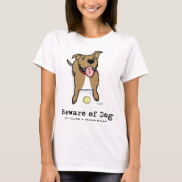 要注意:猛犬(テニスボールが好きな方) Tシャツ
