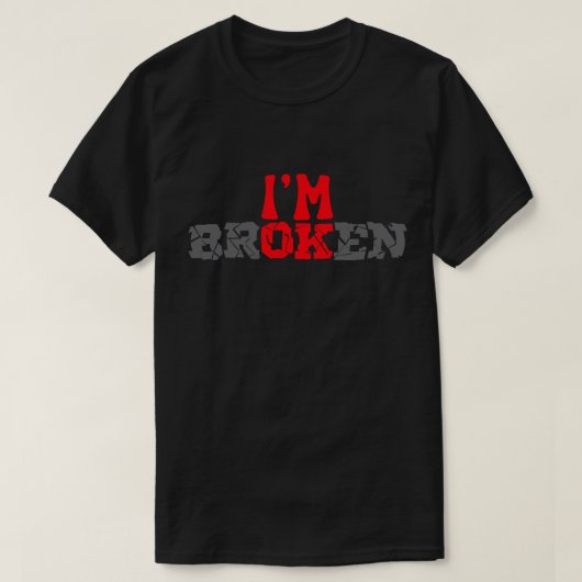 見えない病気の闘病を表す「私は大丈夫 破滅した」Tシャツ: 思いやりのある贈り物 Tシャツ (デザイン正面)