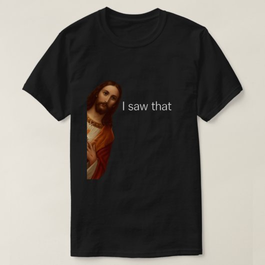 「見たよ！」イエス様が覗き見 イエス・ミーム Tシャツ (デザイン正面)