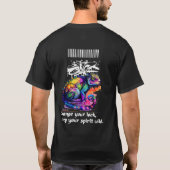 "見た目は変えても、ワイルドな心は忘れないで" Tシャツ (裏面)
