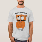"見た目も完璧、猫も上機嫌!" 面白い猫のダジャレ Tシャツ (正面)