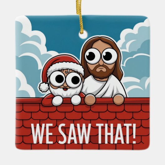 見た！サンタとイエスはいつも見ている セラミックオーナメント (正面)