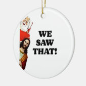 見た！サンタとイエスはいつも見ている セラミックオーナメント (左)