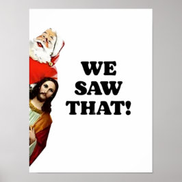 見た!サンタとイエスはいつも見ている ポスター