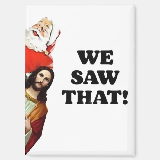 見た！サンタとイエスはいつも見ている マグネット (正面)