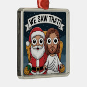 見た!サンタとイエスはいつも見ている メタルオーナメント (右)