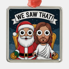 見た!サンタとイエスはいつも見ている メタルオーナメント