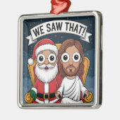 見た!サンタとイエスはいつも見ている メタルオーナメント (左)