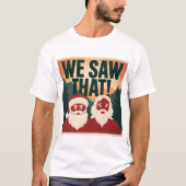 見た！サンタとイエスはいつも見ている Tシャツ (正面)
