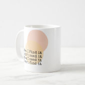 見つけたら要らない コーヒーマグカップ (正面左)