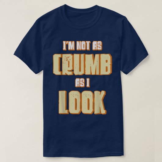 見ているほどクラムじゃないベーキングベーカリーベイカーマス Tシャツ (デザイン正面)