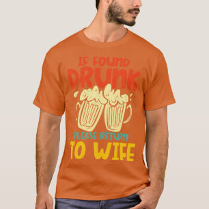 見もしつけ飲て奥さんへ戻れ Tシャツ