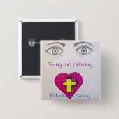 見ることはボタンを信じていません 缶バッジ (正面&裏面)