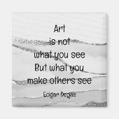 見るものではない芸術デガス感動的引用文 マグネット (正面)