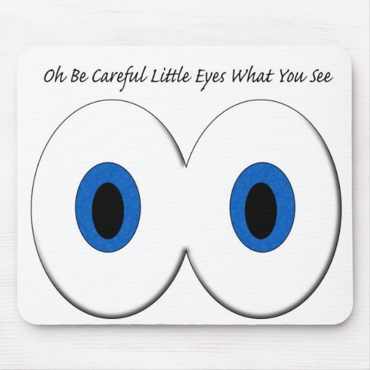見る何をOh注意深く小さい目があって下さい マウスパッド (正面)
