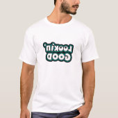 見栄えバッチリ - 面白い鏡像テキスト Tシャツ (正面)