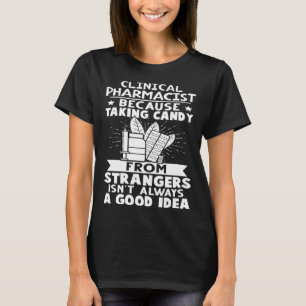見知らぬ人からの臨床薬剤師キャンディA Gではない Tシャツ