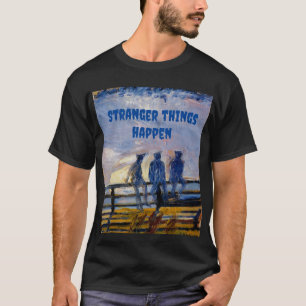 見知らぬ出来事が起こる Tシャツ