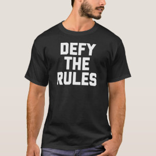 規則のTシャツに挑んで下さい Tシャツ