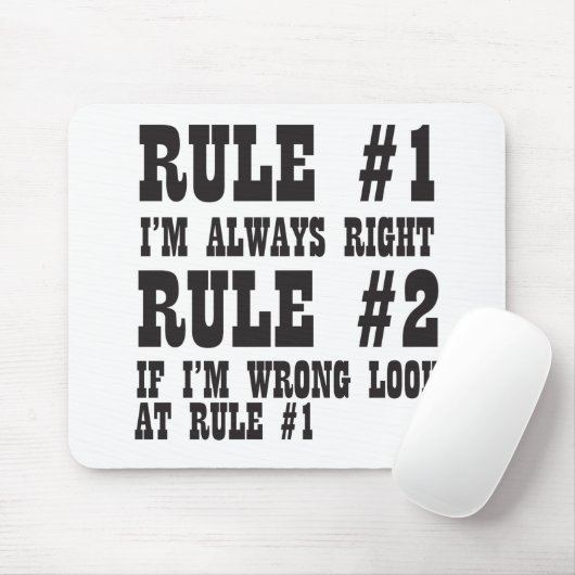 規則#1私はいつも正しい規則#2私はもし間違った顔をしている マウスパッド (マウス)