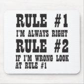 規則#1私はいつも正しい規則#2私はもし間違った顔をしている マウスパッド (正面)