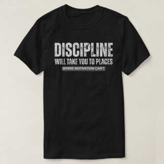 規律はあなたを遠くへ連れて行く – モチベーションの引用 Tシャツ