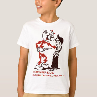 覚えておけ、電気はあなたを殺すだろう Tシャツ