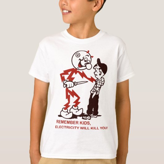 覚えておけ、電気はあなたを殺すだろう Tシャツ (正面)