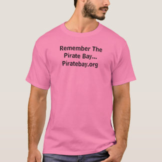 覚えて下さい海賊湾を… Piratebay.org Tシャツ