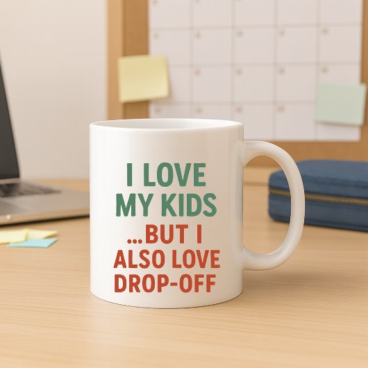 親おもしろいマグカップ；私は私の子供とドロップオフが大好き コーヒーマグカップ