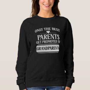 親だけが最高の祖父母に昇進する スウェットシャツ