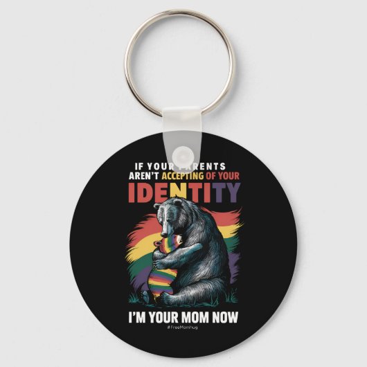 親に受け入れてもらう 今はあなたのママよ クマのハグ LGBTQ キーホルダー (正面)