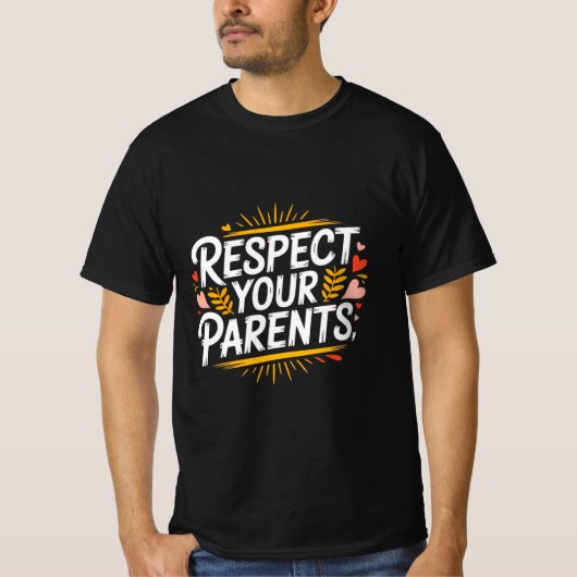 親に敬意を — 男性用 励ましの言葉 Tシャツ (正面)