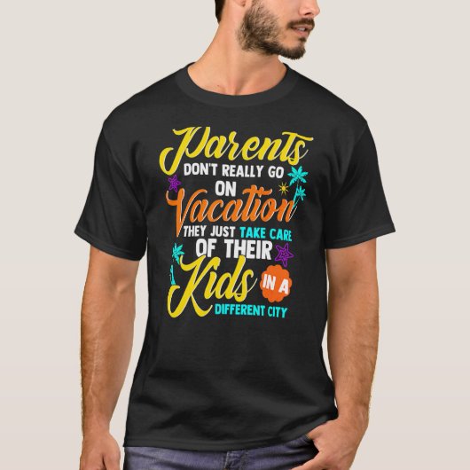 親は休暇を取らない気に。 Tシャツ (正面)