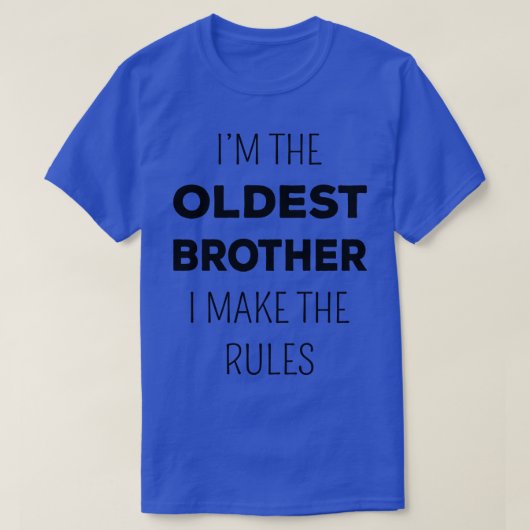 親兄弟の兄弟俺がルールを作る Tシャツ (デザイン正面)