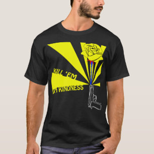 親切さの殺害em tシャツ