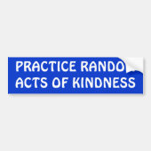 親切さの練習の偶然の事故 バンパーステッカー (正面)