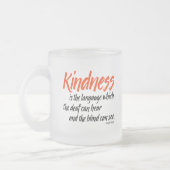 親切さは聞く耳が聞こえないのことができる言語です フロストグラスマグカップ (左)